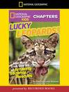 Cover image for Lucky Leopards and More True Stories of Amazing Animal Rescues